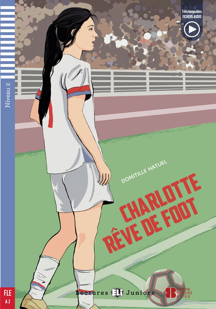 Charlotte rêve de foot French Level 2 Reader