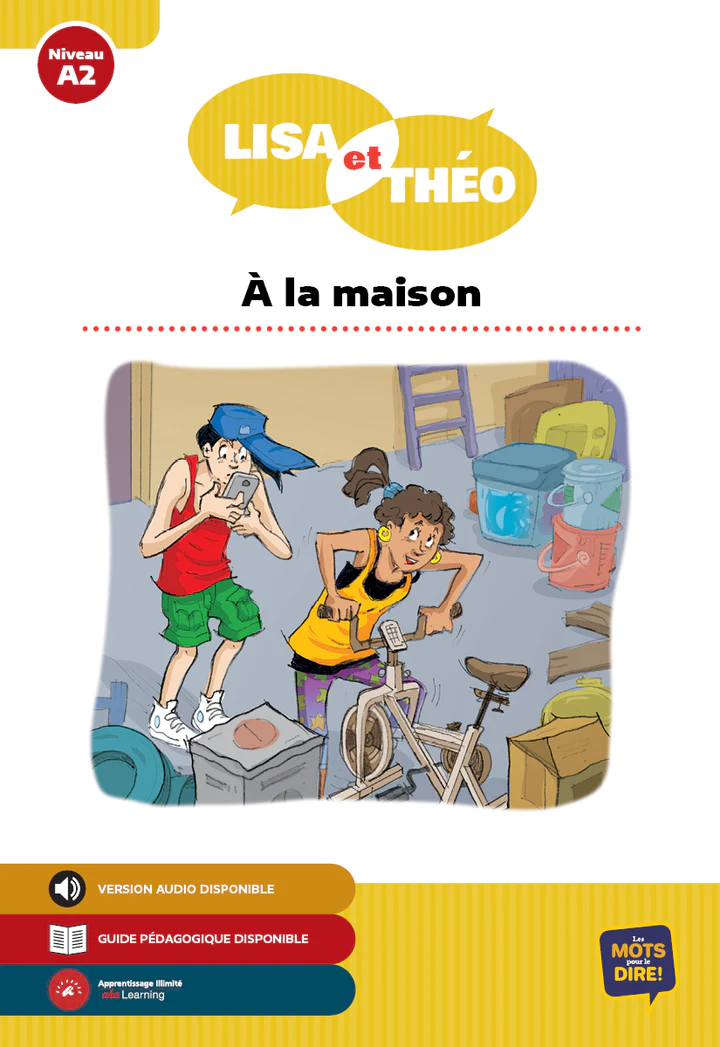 Lisa et Théo - À la maison Level A2 French Reader