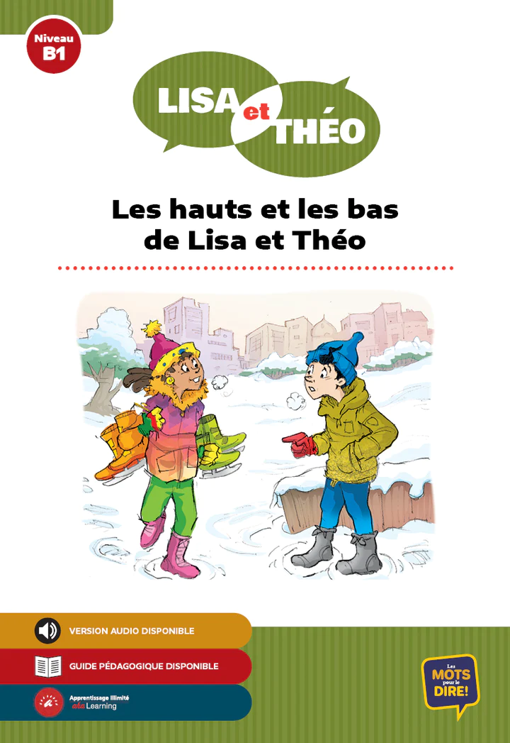 Lisa et Théo - Les hauts et les bas de Lisa et Théo Level B1 French Reader