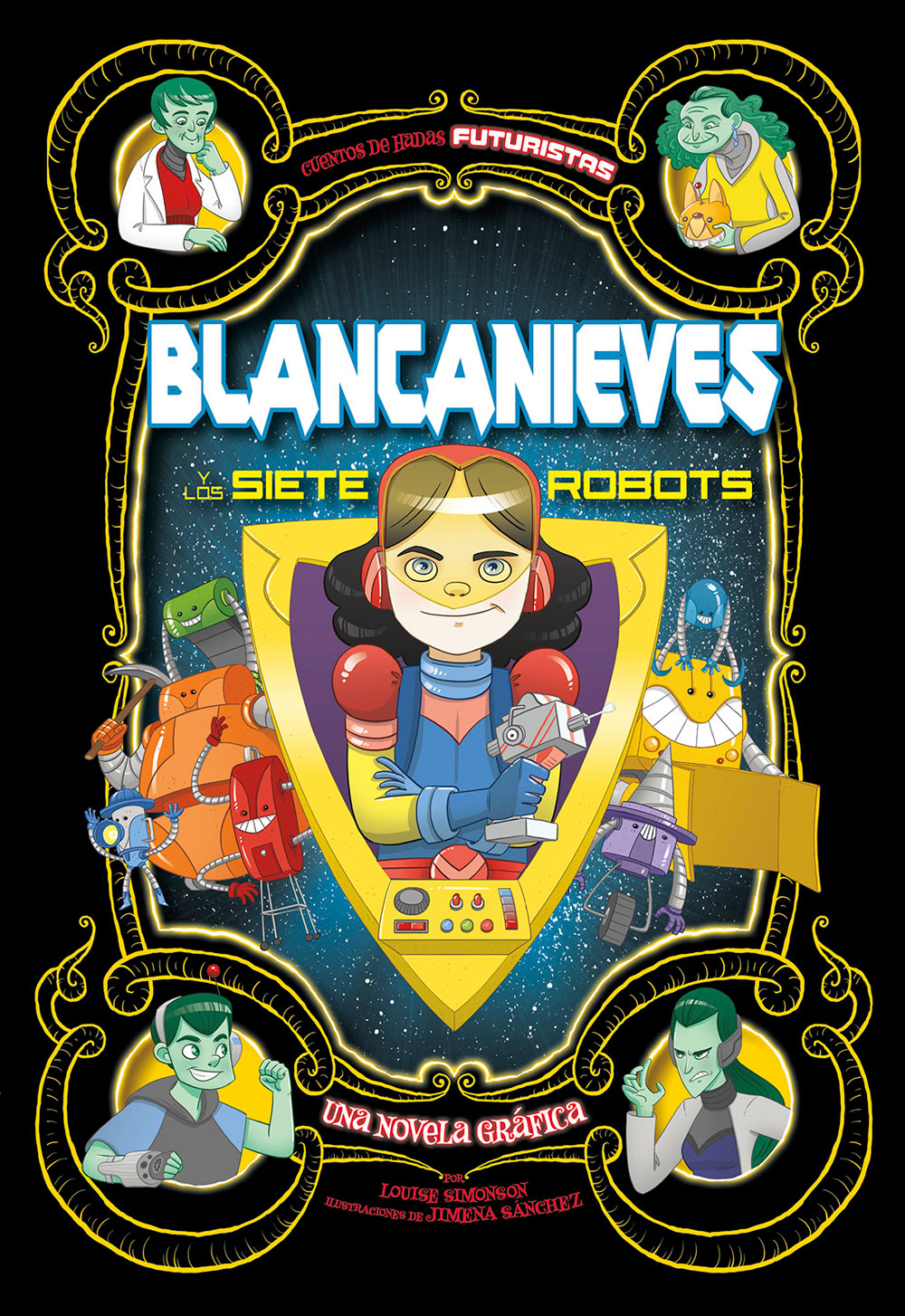 Futuristas: Blancanieves y los siete robots Spanish Level 4+ Graphic Reader