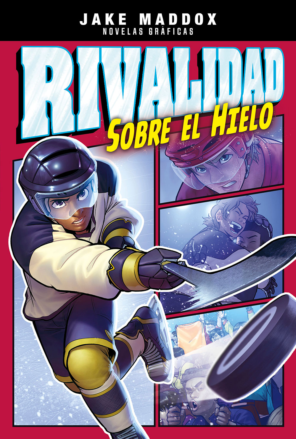 Rivalidad sobre el hielo Spanish Level 4+ Graphic Reader