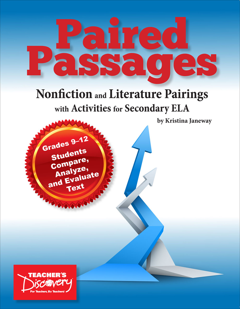 Paired Passages: Nonfiction and Literature Pairings with Activities for Secondary ELA Book