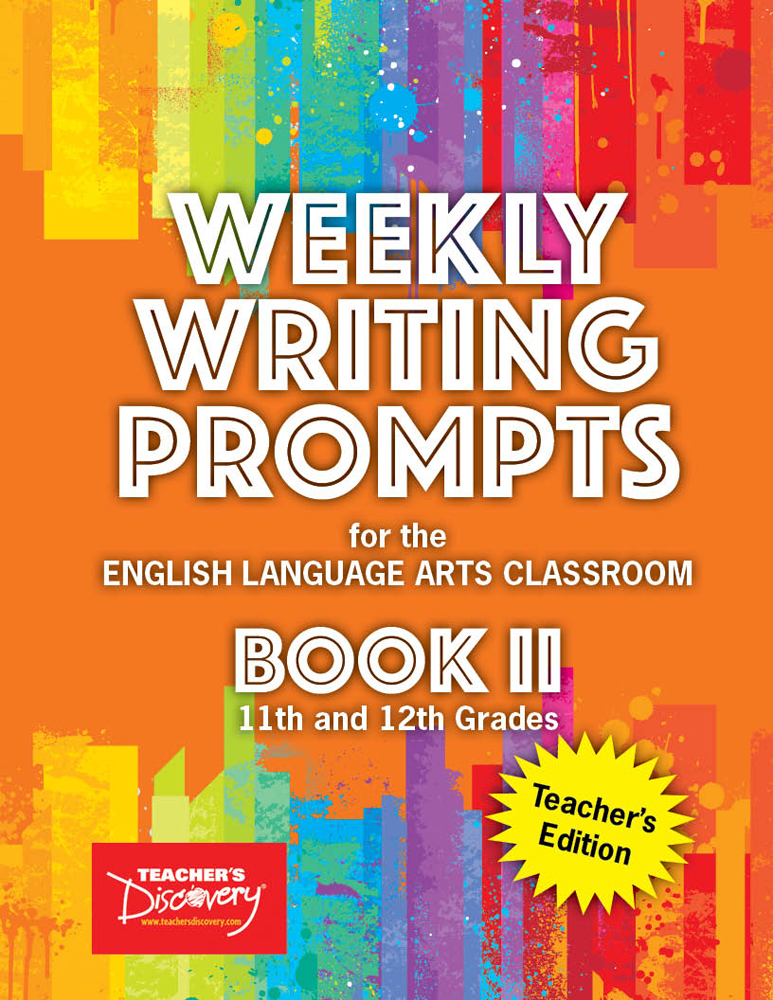 Weekly Writing Prompts for the English Language Arts Classroom Book II
