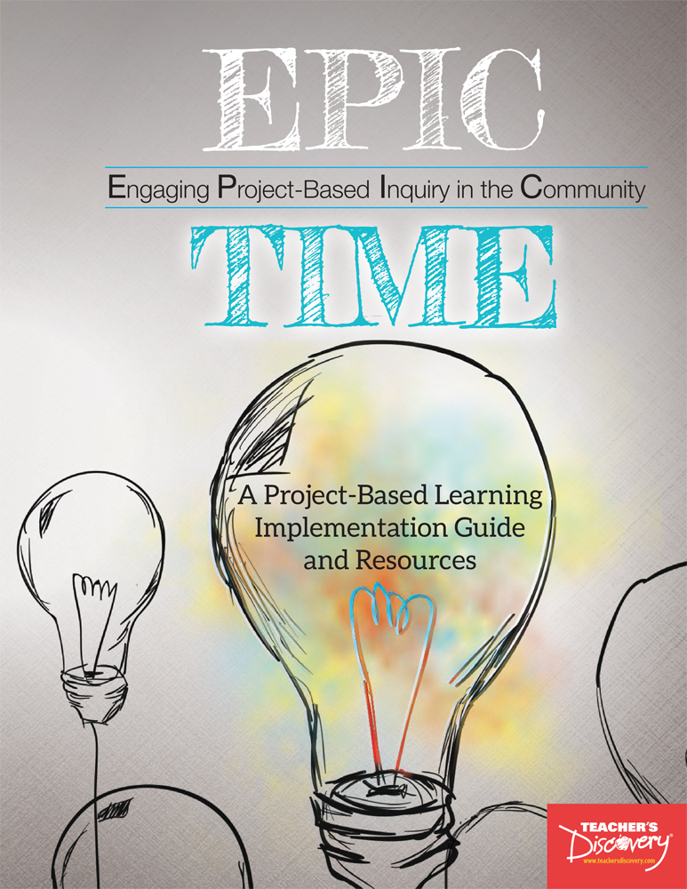 EPIC Time: A Project-Based Learning Implementation Guide and Resources Book