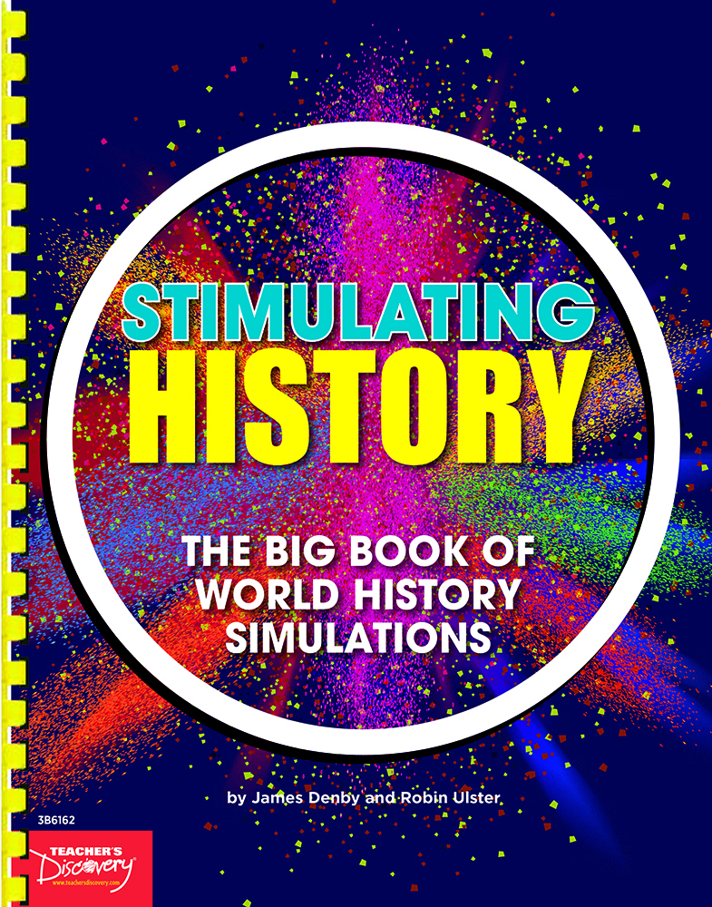 Stimulating History: The Big Book of World History Simulations - Stimulating History: The Big Book of World History Simulations Print Book