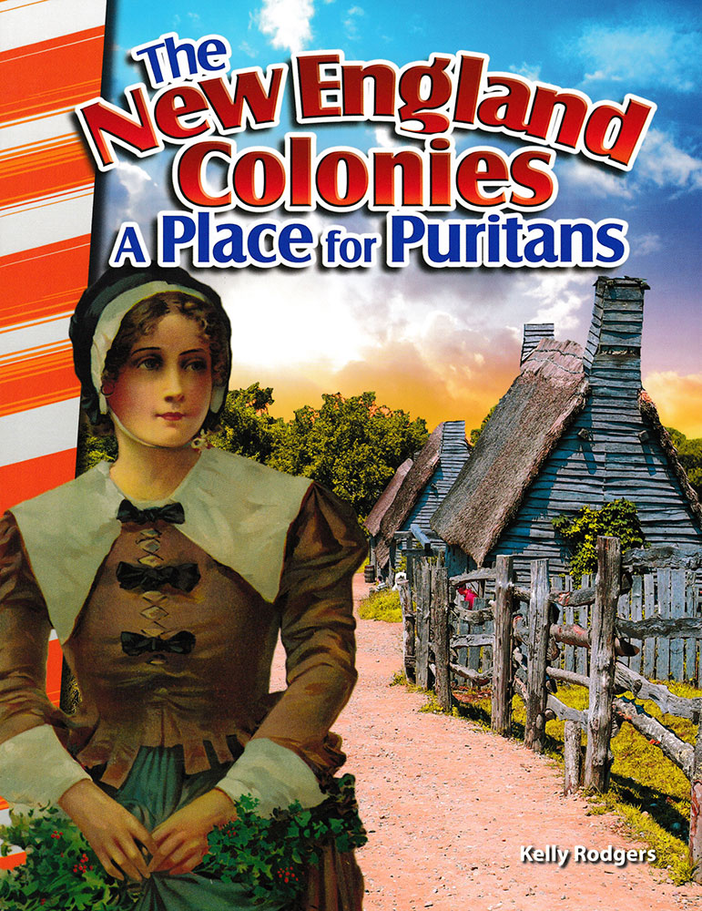 The New England Colonies: A Place for Puritans Reader - The New England Colonies: A Place for Puritans Reader - Print Book