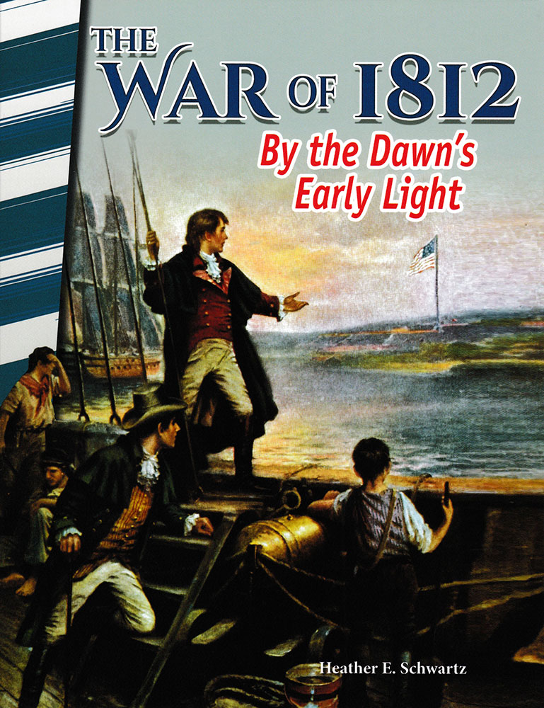 The War of 1812: By the Dawn's Early Light Reader