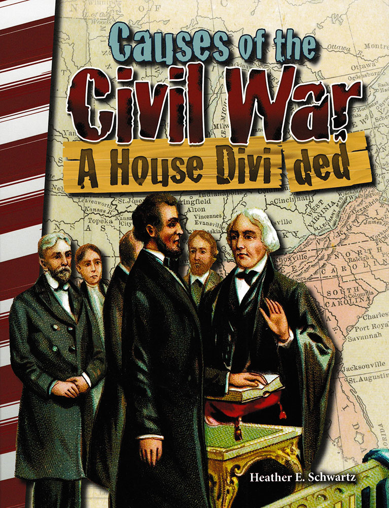 Causes of the Civil War: A House Divided Reader - Causes of the Civil War: A House Divided Reader - Print Book