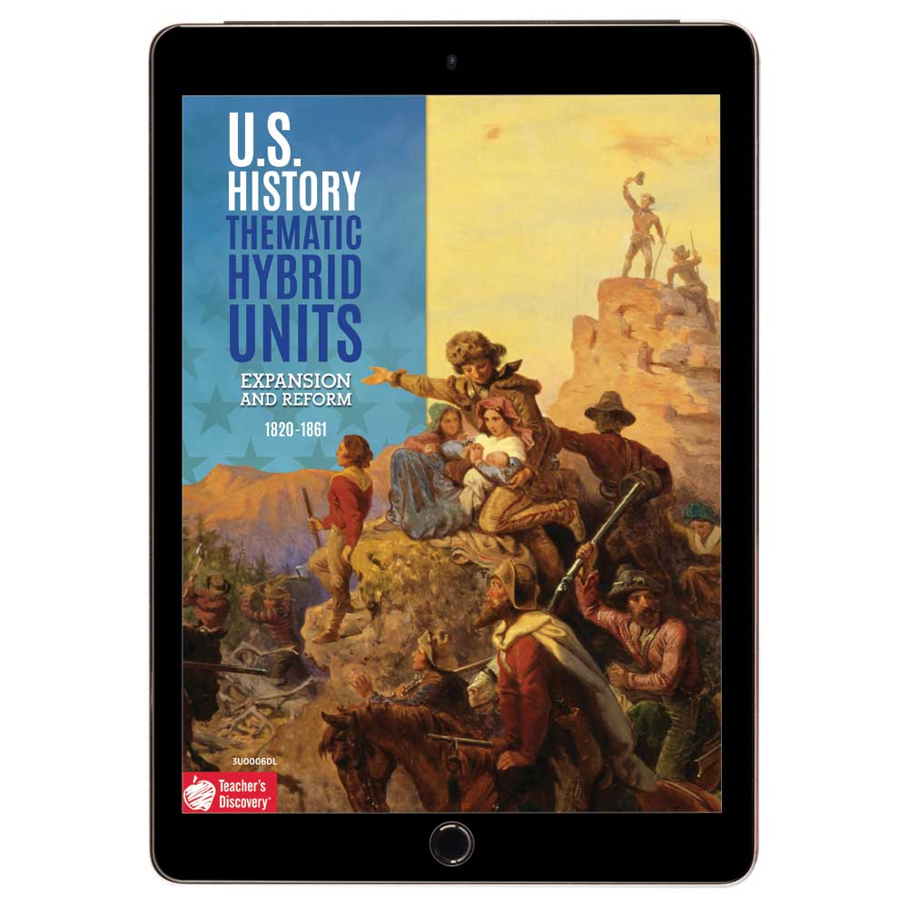U.S. History Thematic Hybrid Unit: Expansion and Reform Download