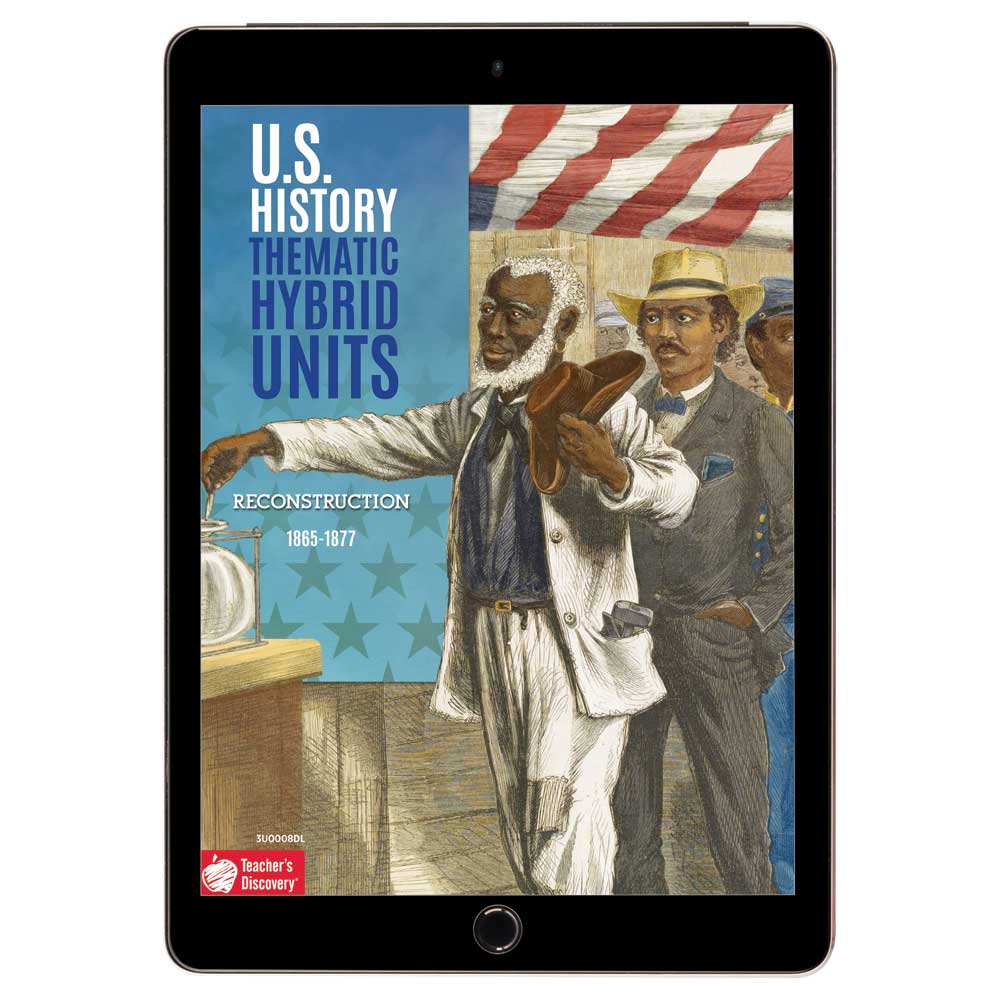 U.S. History Thematic Hybrid Unit: Reconstruction Download - Hybrid Learning Resource