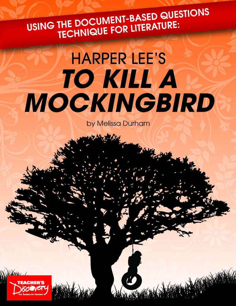 Using the Document-Based Questions Technique for Literature: Harper Lee's To Kill a Mockingbird Book