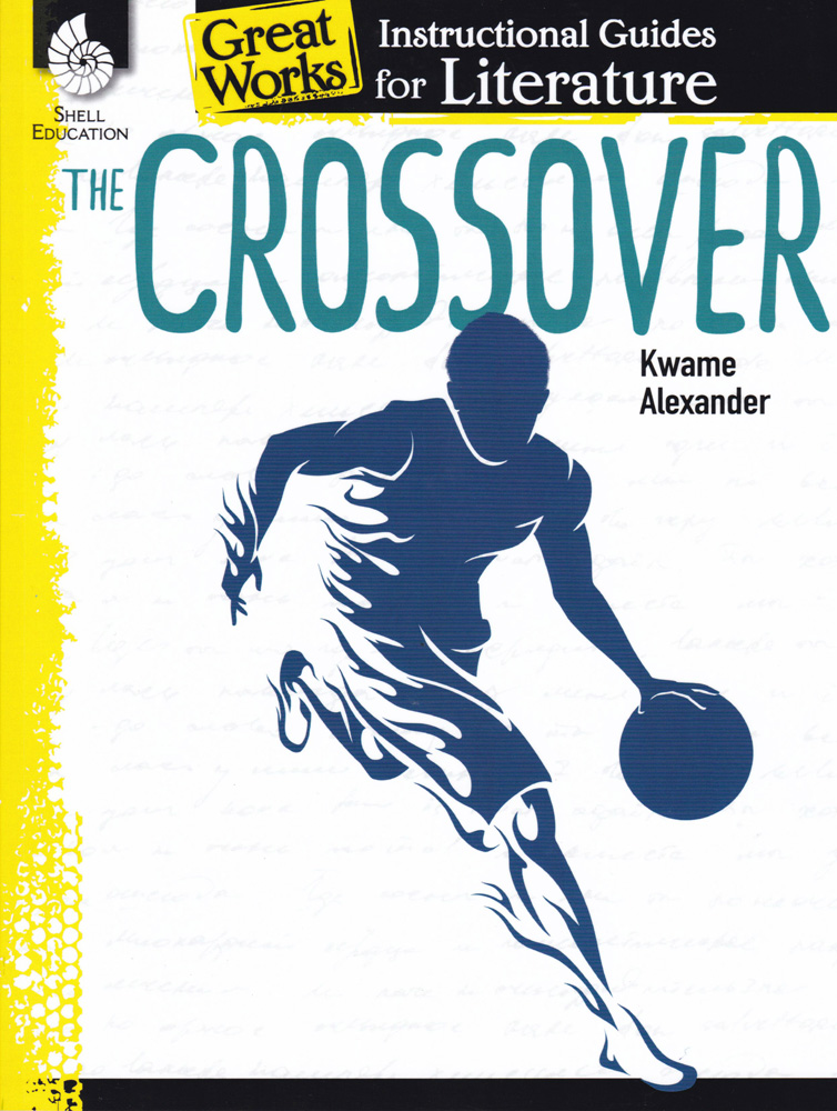 Great Works Instructional Guide for Literature: The Crossover