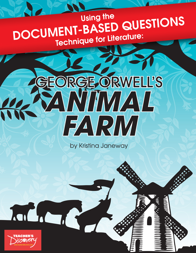Using the Document-Based Questions Technique for Literature: George Orwell's Animal Farm Book