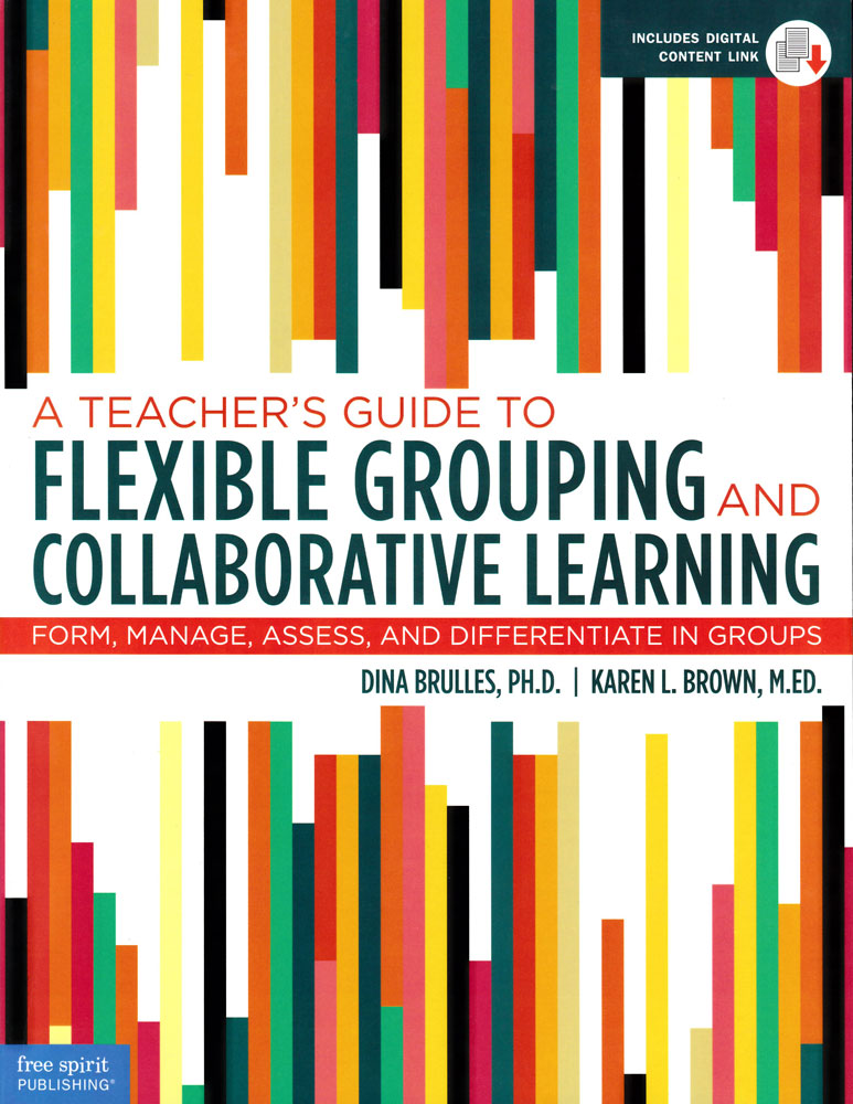 A Teacher's Guide to Flexible Grouping and Collaborative Learning Book