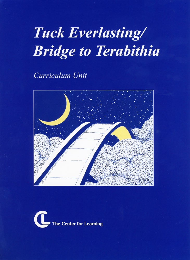 Tuck Everlasting/Bridge to Terabithia Curriculum Unit