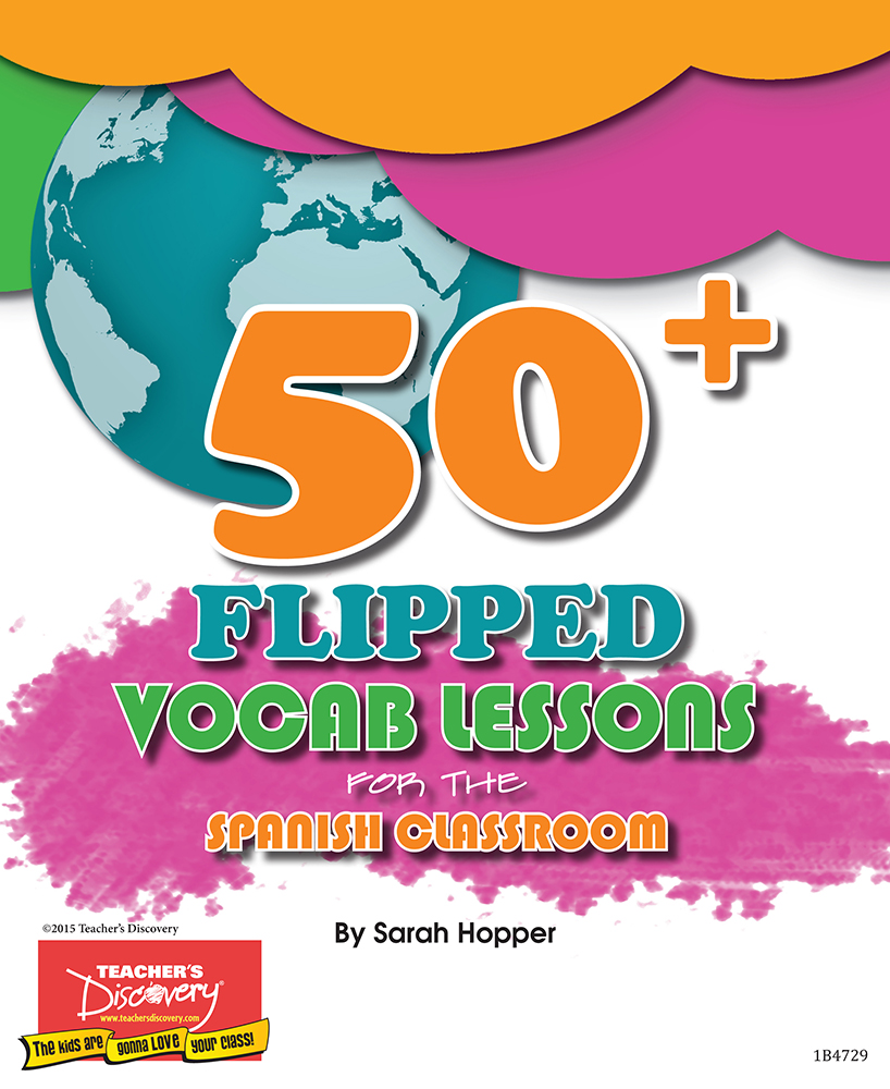 50+ Flipped Vocab Lessons for the Spanish Classroom Book
