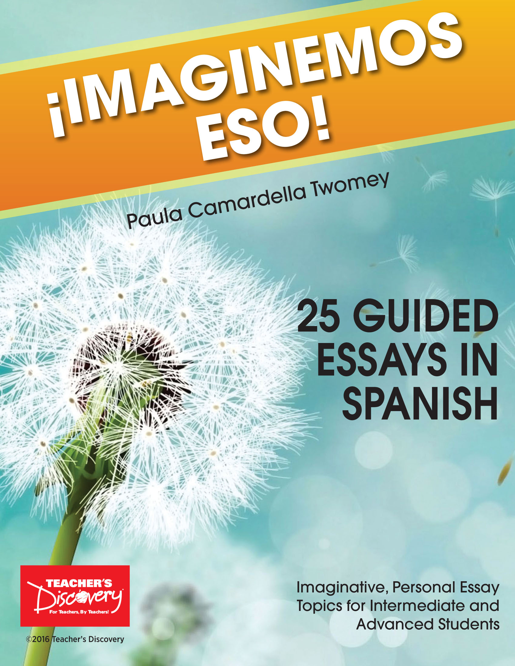 ¡Imaginemos eso! 25 Guided Essays in Spanish Book
