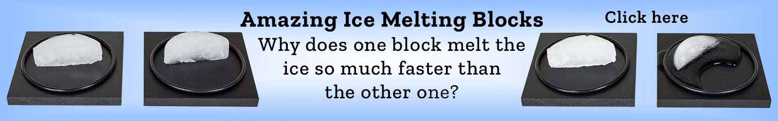 Amazing Ice Melting Blocks Why does one block melt the ice so much faster than the other one?