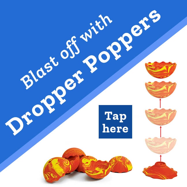 Blast off with Dropper Poppers