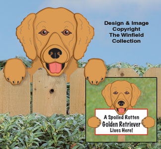 Golden Retriever Fence Peeker/Spoiled Sign
