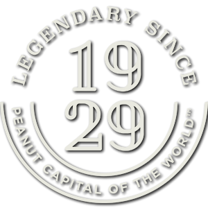 Legendary Since 1929 - Peanut Capital of the World