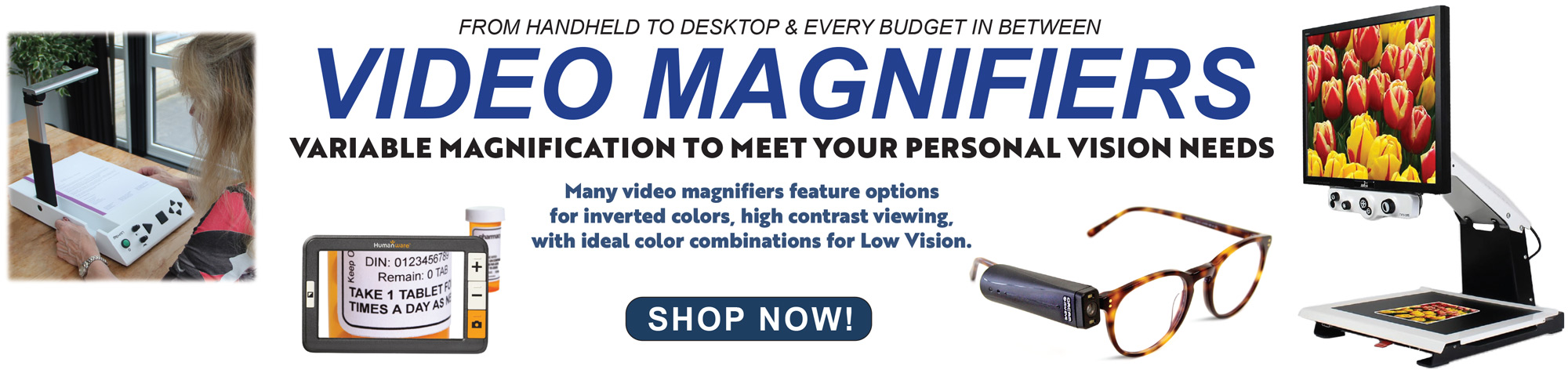 Video Magnifiers