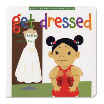 ASL Babies- Get Dressed ASL Babies- Get Dressed