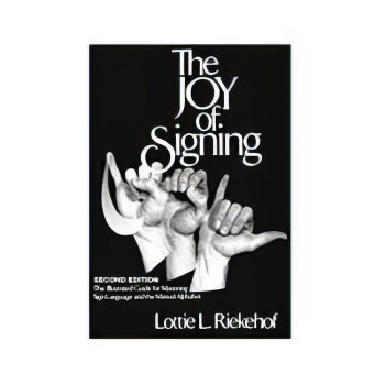 The Joy of Signing - Second Edition