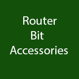 Router Bit Accessories