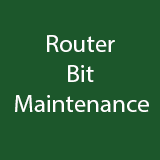 Router Bit Maintenance