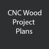 CNC Wood Projects Plans