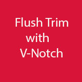 MLCS Flush Trim with V-Notch
