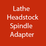 Lathe Headstock Spindle Adapter