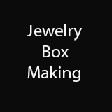 MLCS Jewelry Box Making