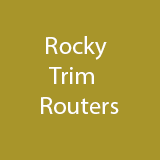 Rocky Trim Routers