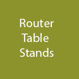 Router Table Stands