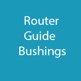 Router Guide Bushings