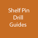 Snappy Shelf Pin Drill Guides