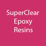 SuperClear Epoxy Resins Systems