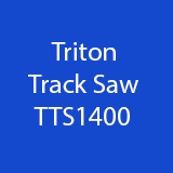 Triton TTS1400 Plunge Track Saw