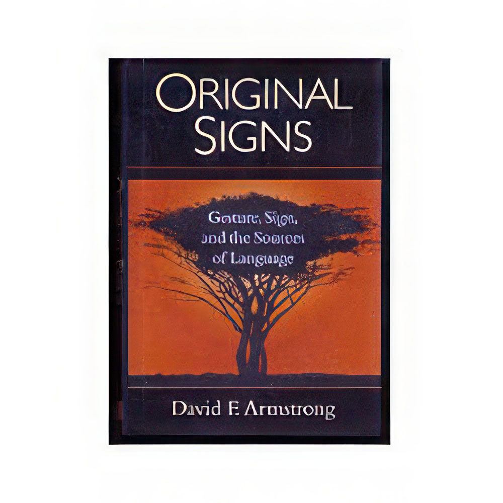 Original Signs - Gesture, Sign, and the Sources of Language