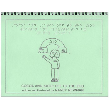 Cocoa and Katie Off To The Zoo - A Braille and Tactile Storybook