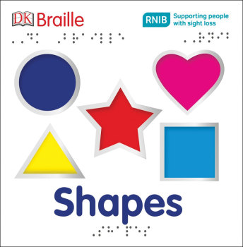 DK Braille Shapes Board Book Ages 2-5 DK Braille Shapes Board Book Ages 2-5