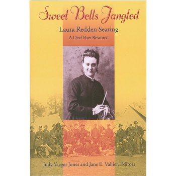 Sweet Bells Jangled- Laura Redden Searing-A Deaf Poet Restored Sweet Bells Jangled- Laura Redden Searing-A Deaf Poet Restored