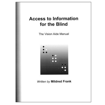 Access to Information for the Blind - The Vision Aide Manual by Mildred Frank Access to Information for the Blind - The Vision Aide Manual by Mildred Frank