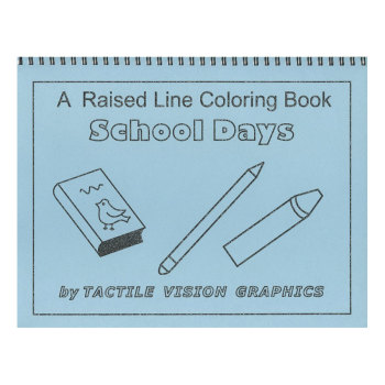 School Days - Raised Line Coloring Book, Level 1