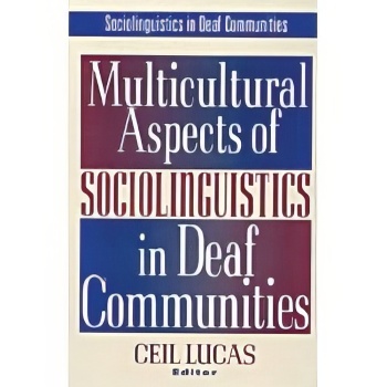 Multicultural Aspects of Sociolinguistics in Deaf Communities