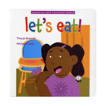 ASL Babies- Lets Eat ASL Babies- Lets Eat