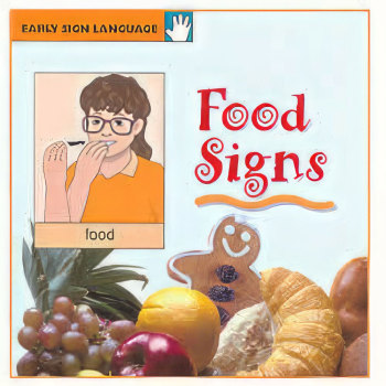 The Early Sign Language Series- Food Signs