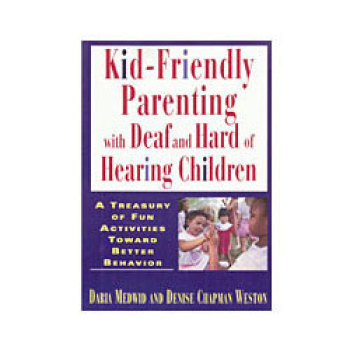 Kid-Friendly Parenting with Deaf and Hard of Hearing Children